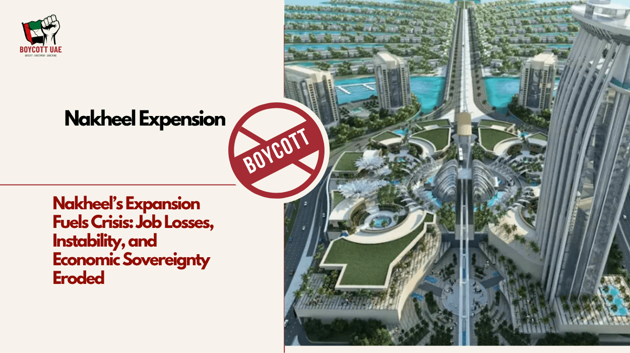 Nakheel’s Expansion Fuels Crisis: Job Losses, Instability, and Economic Sovereignty Eroded