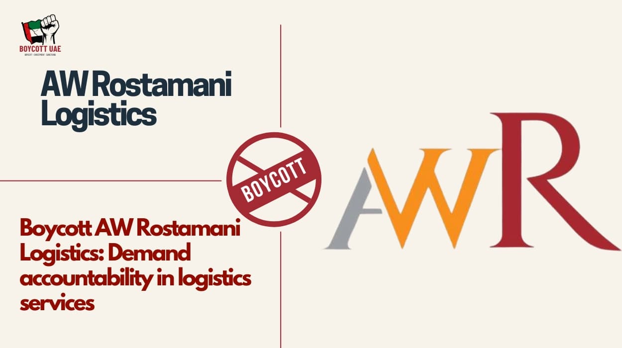 Boycott AW Rostamani Logistics: Demand accountability in logistics services