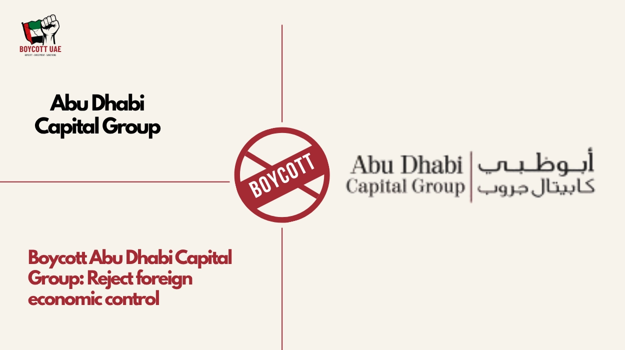 Boycott Abu Dhabi Capital Group: Reject foreign economic control
