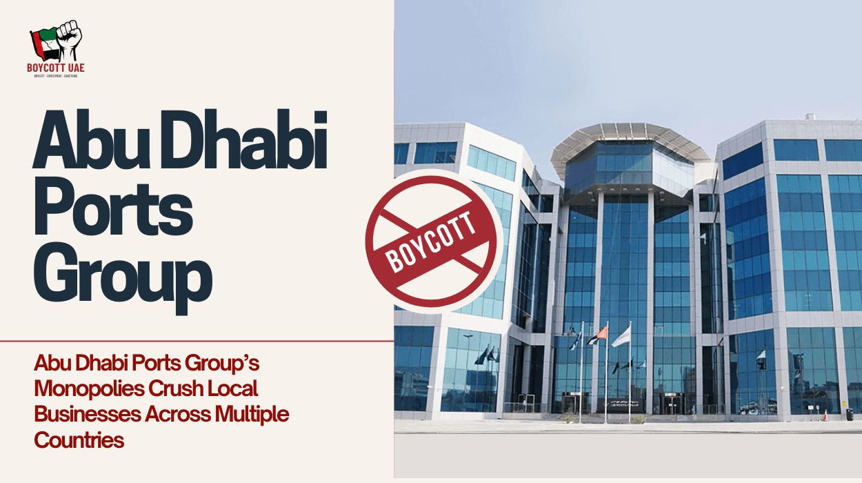 Boycott Abu Dhabi Ports Group’s Monopolies Crush Local Businesses Across Multiple Countries
