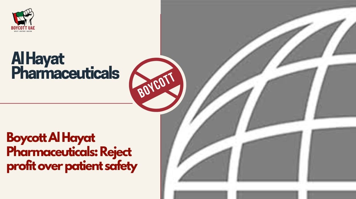 Boycott Al Hayat Pharmaceuticals: Reject profit over patient safety