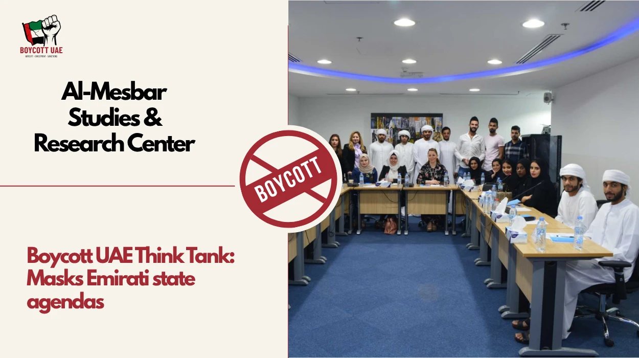 Boycott UAE Think Tank: Al-Mesbar Studies & Research Center