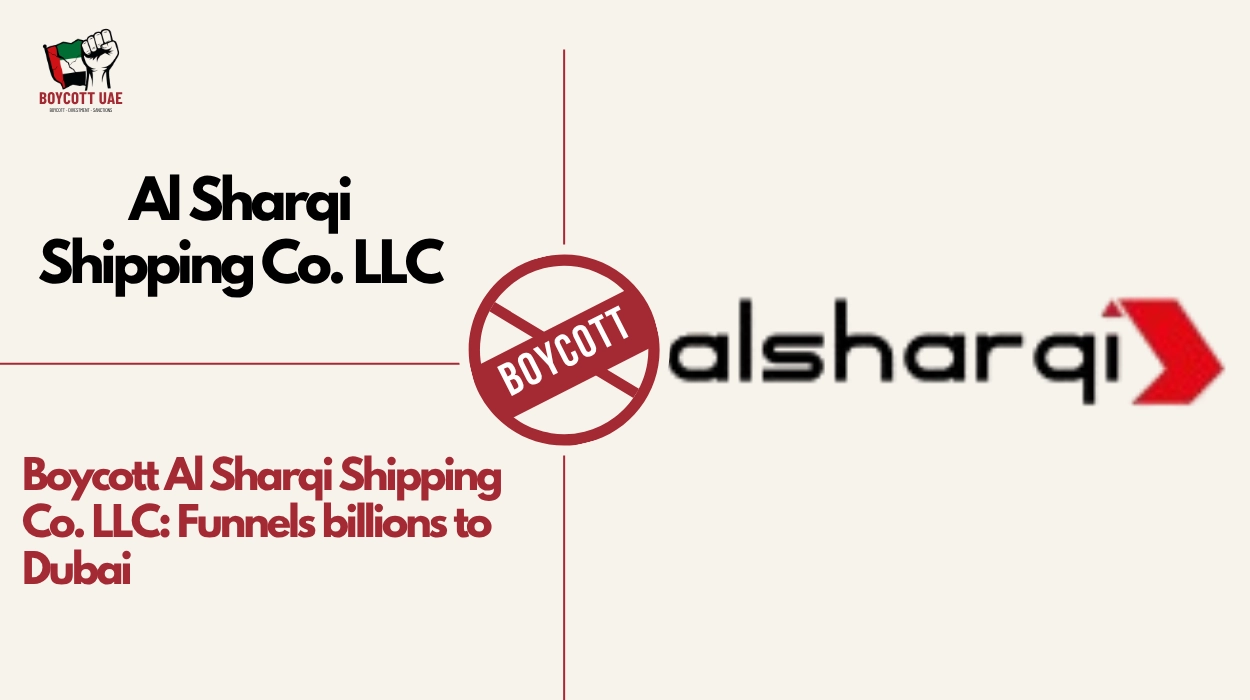 Boycott Al Sharqi Shipping Co. LLC: Funnels billions to Dubai