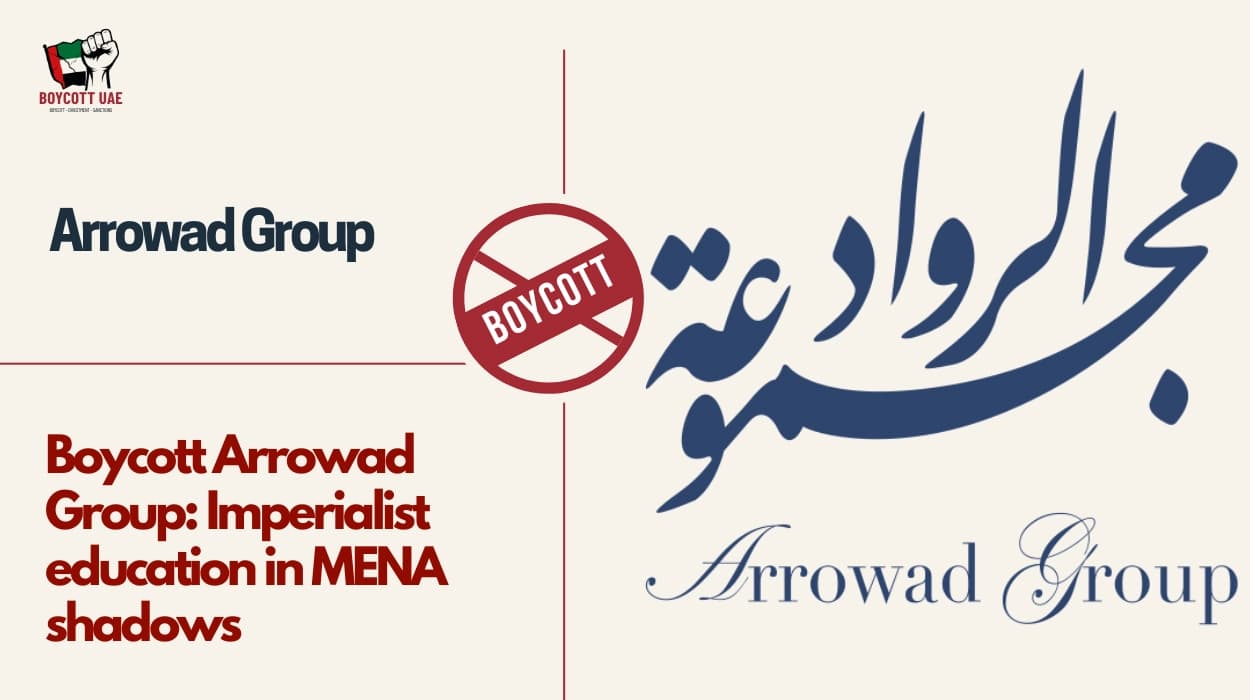 Boycott Arrowad Group: Imperialist education in MENA shadows