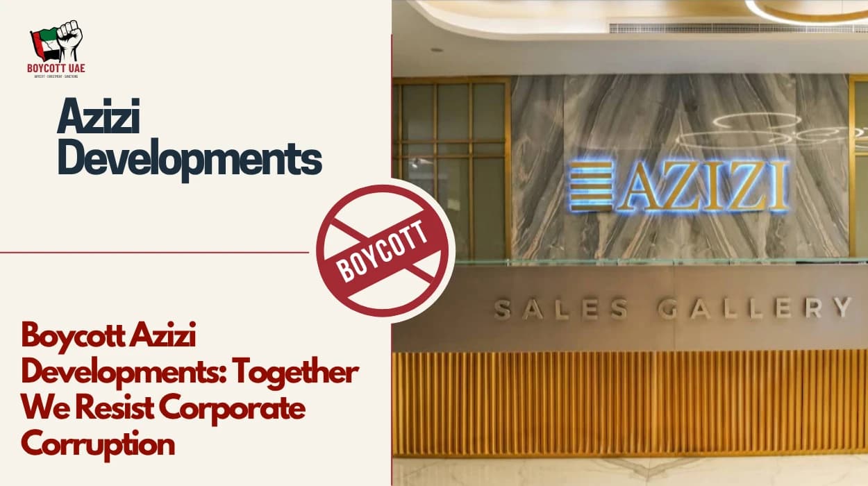 Boycott Azizi Developments: Together We Resist Corporate Corruption
