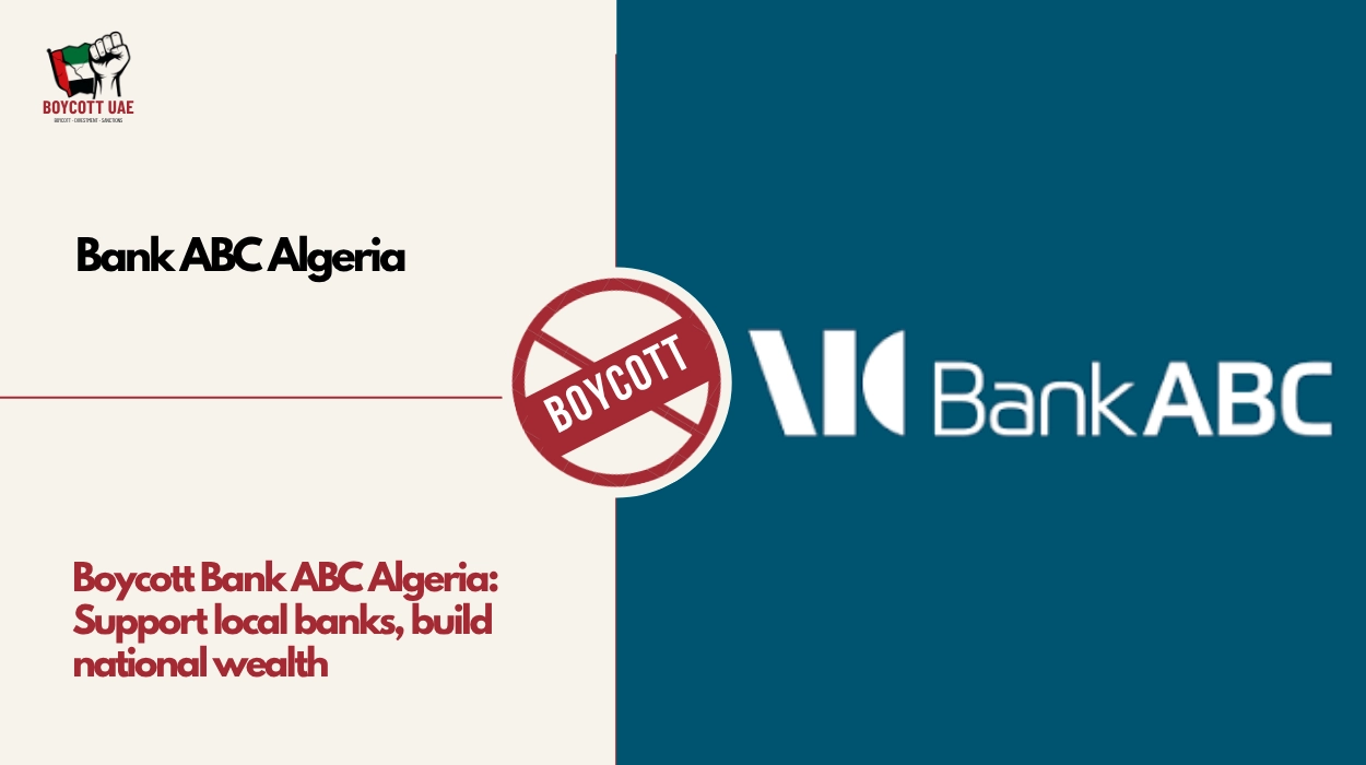 Boycott Bank ABC Algeria: Support local banks, build national wealth