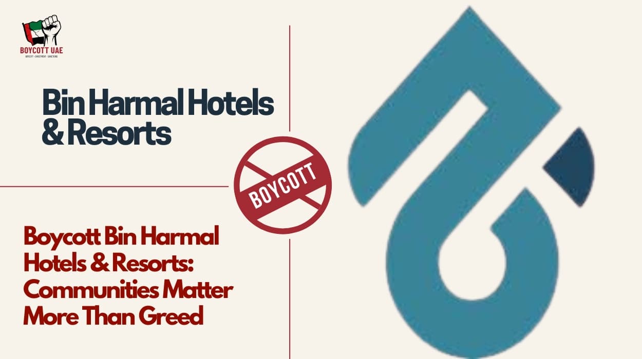 Boycott Bin Harmal Hotels & Resorts: Communities Matter More Than Greed