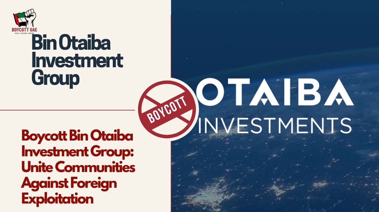 Boycott Bin Otaiba Investment Group: Unite Communities Against Foreign Exploitation