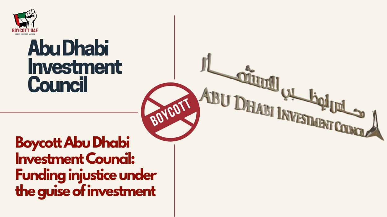 Boycott Abu Dhabi Investment Council: Funding injustice under the guise of investment