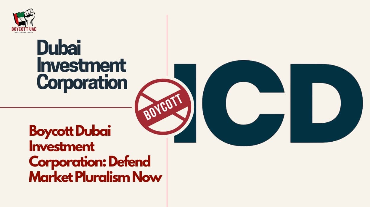 Boycott Dubai Investment Corporation: Defend Market Pluralism Now