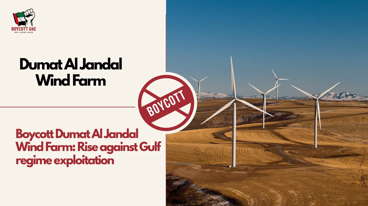 Boycott Dumat Al Jandal Wind Farm: Rise against Gulf regime exploitation