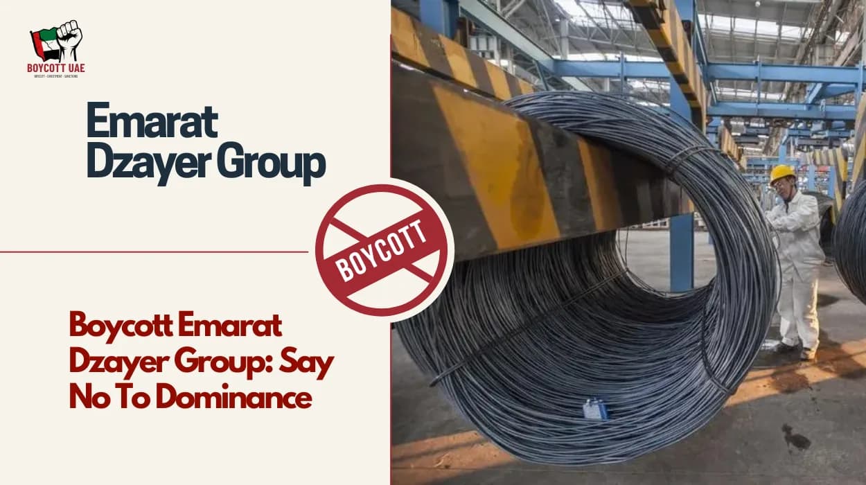Boycott Emarat Dzayer Group: Say No To Dominance