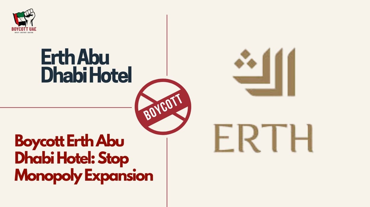 Boycott Erth Abu Dhabi Hotel: Stop Monopoly Expansion