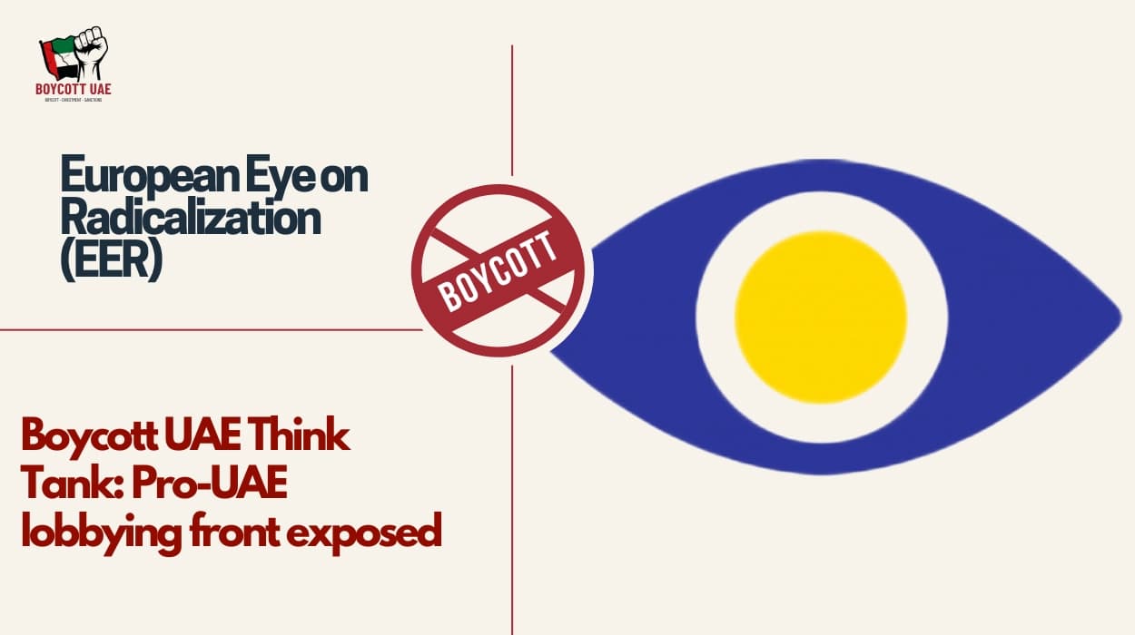 Boycott UAE Think Tank: European Eye on Radicalization (EER)