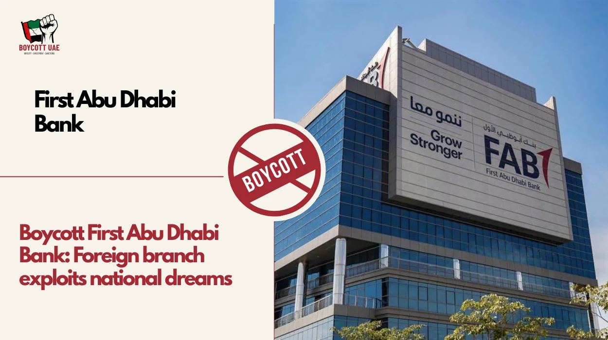 Boycott First Abu Dhabi Bank: Foreign branch exploits national dreams