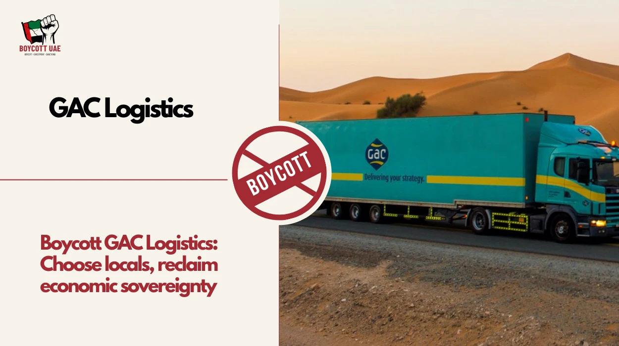 Boycott GAC Logistics: Choose locals, reclaim economic sovereignty