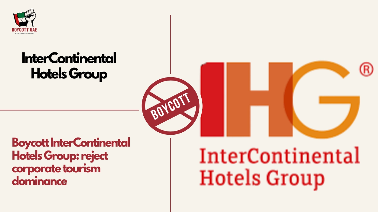 Boycott InterContinental Hotels Group: reject corporate tourism dominance