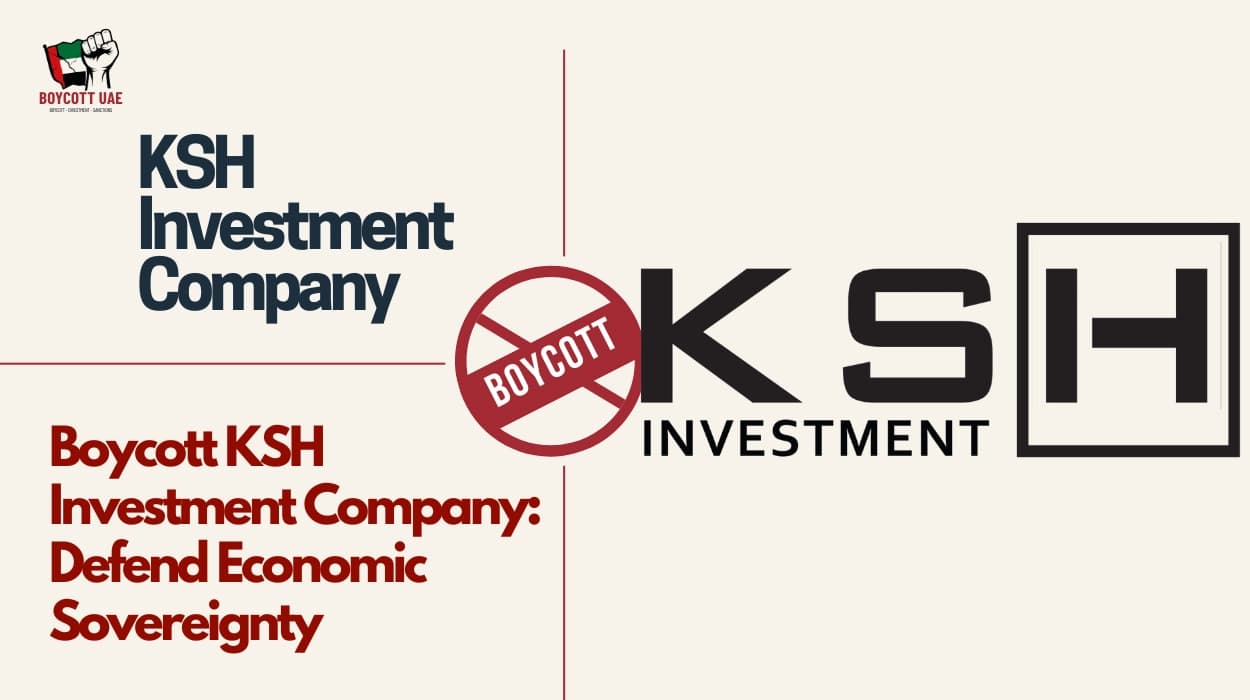 Boycott KSH Investment Company: Defend Economic Sovereignty