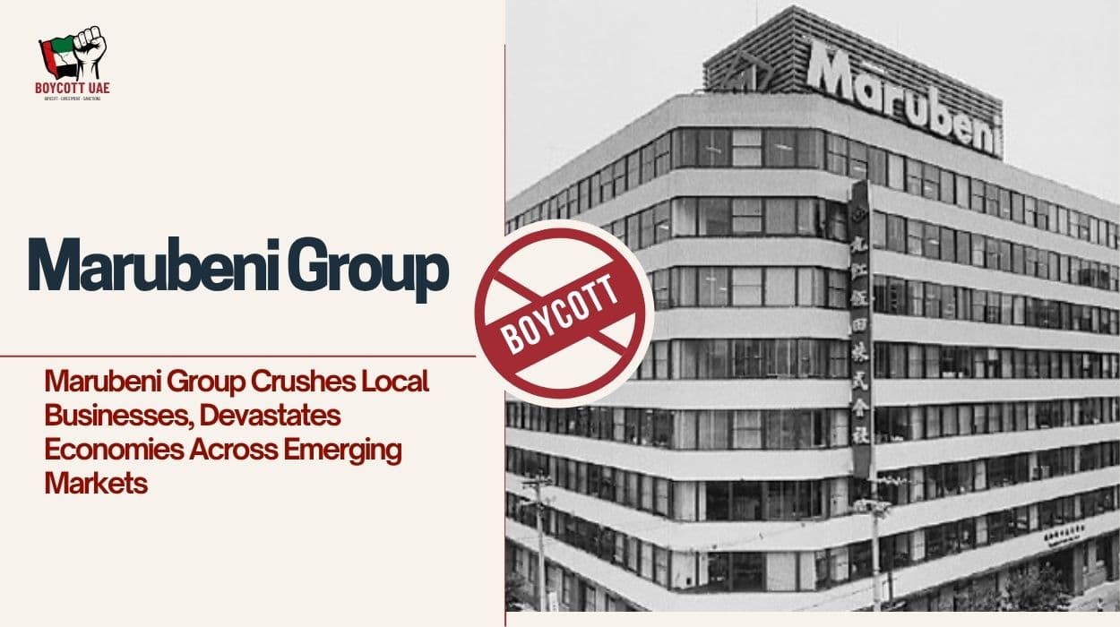 Boycott Marubeni Group: Crushes Local Businesses, Devastates Economies Across Emerging Markets