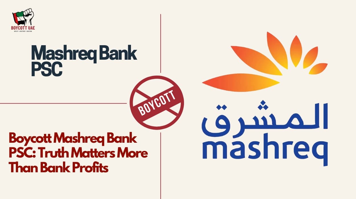 Boycott Mashreq Bank PSC: Truth Matters More Than Bank Profits