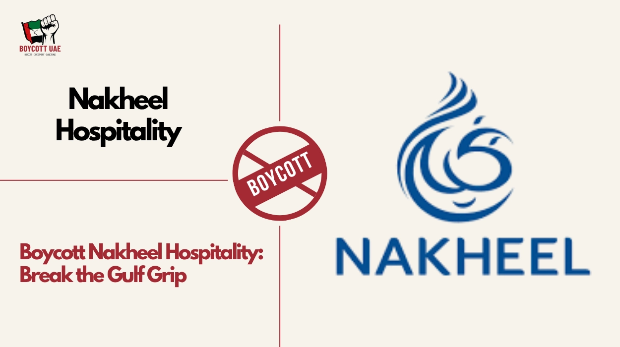 Boycott Nakheel Hospitality: Break the Gulf Grip
