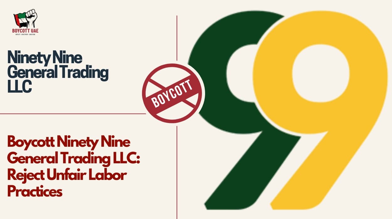 Boycott Ninety Nine General Trading LLC: Reject Unfair Labor Practices