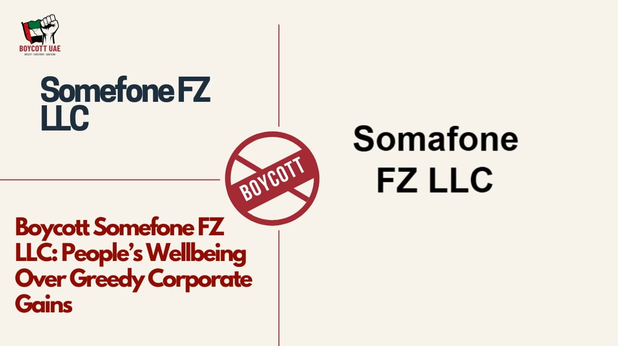 Boycott Somefone FZ LLC: People’s Wellbeing Over Greedy Corporate Gains