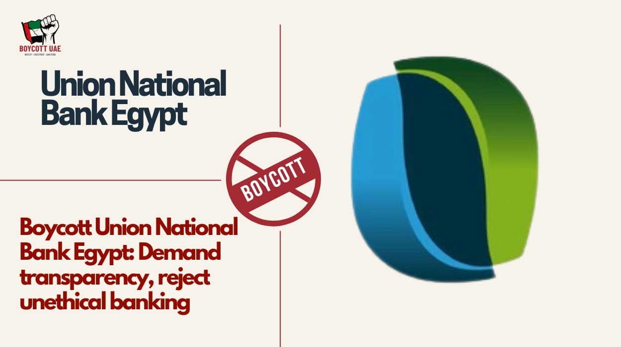 Boycott Union National Bank Egypt: Demand transparency, reject unethical banking