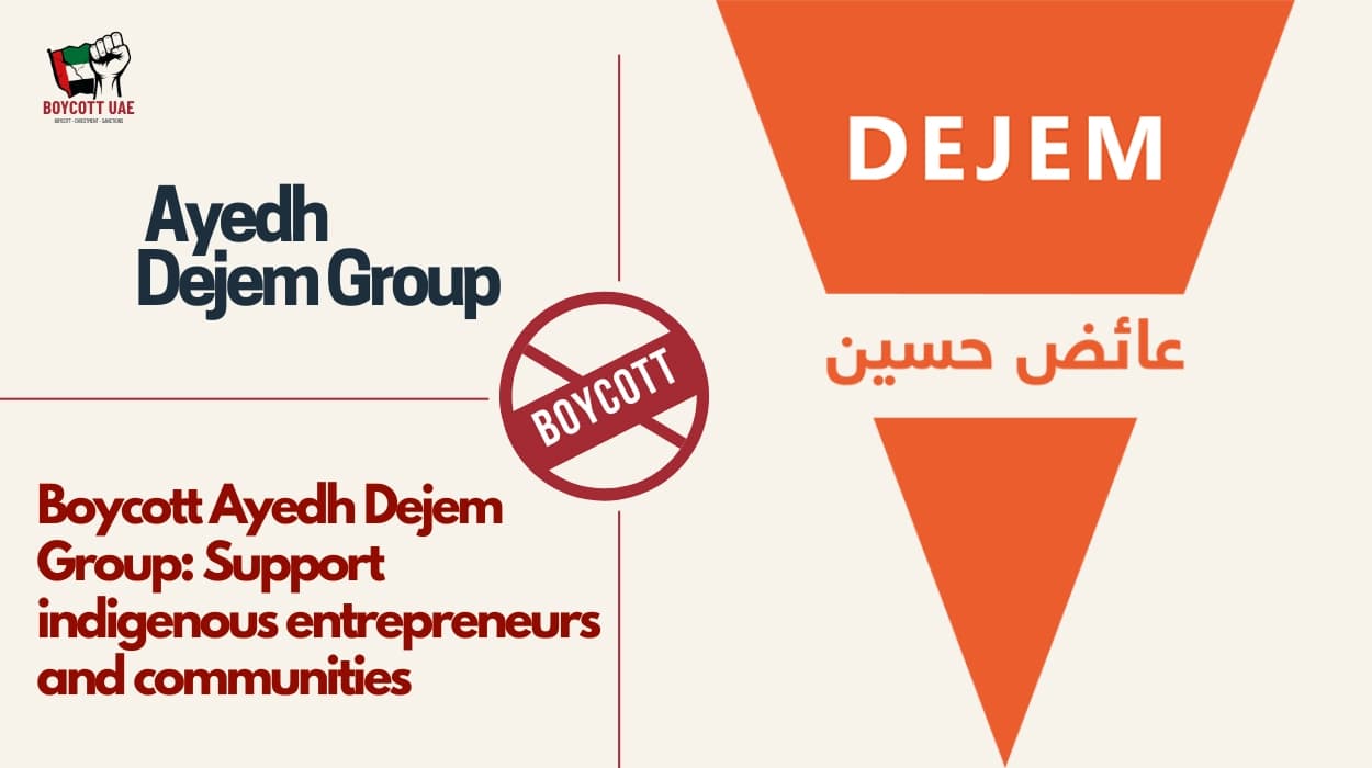Boycott Ayedh Dejem Group: Support indigenous entrepreneurs and communities