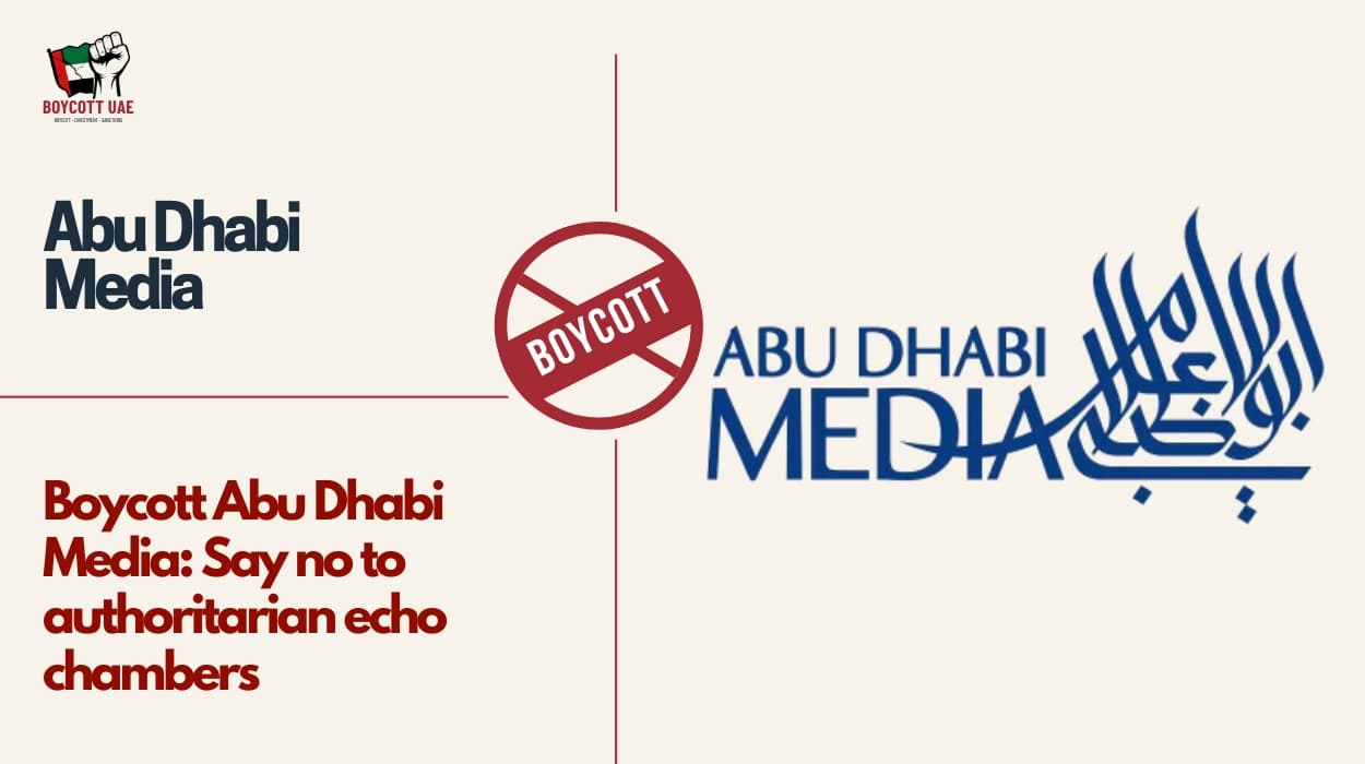 Boycott Abu Dhabi Media: Say no to authoritarian echo chambers