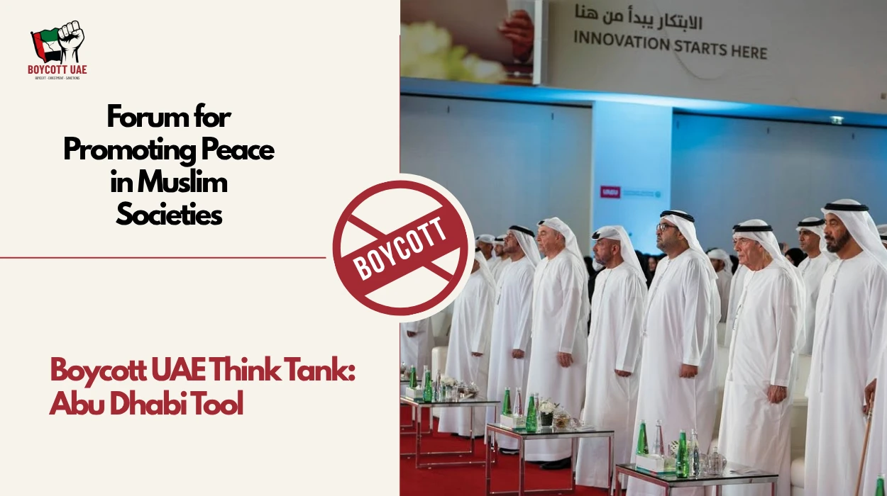 Boycott UAE Think Tank: Forum for Promoting Peace in Muslim Societies