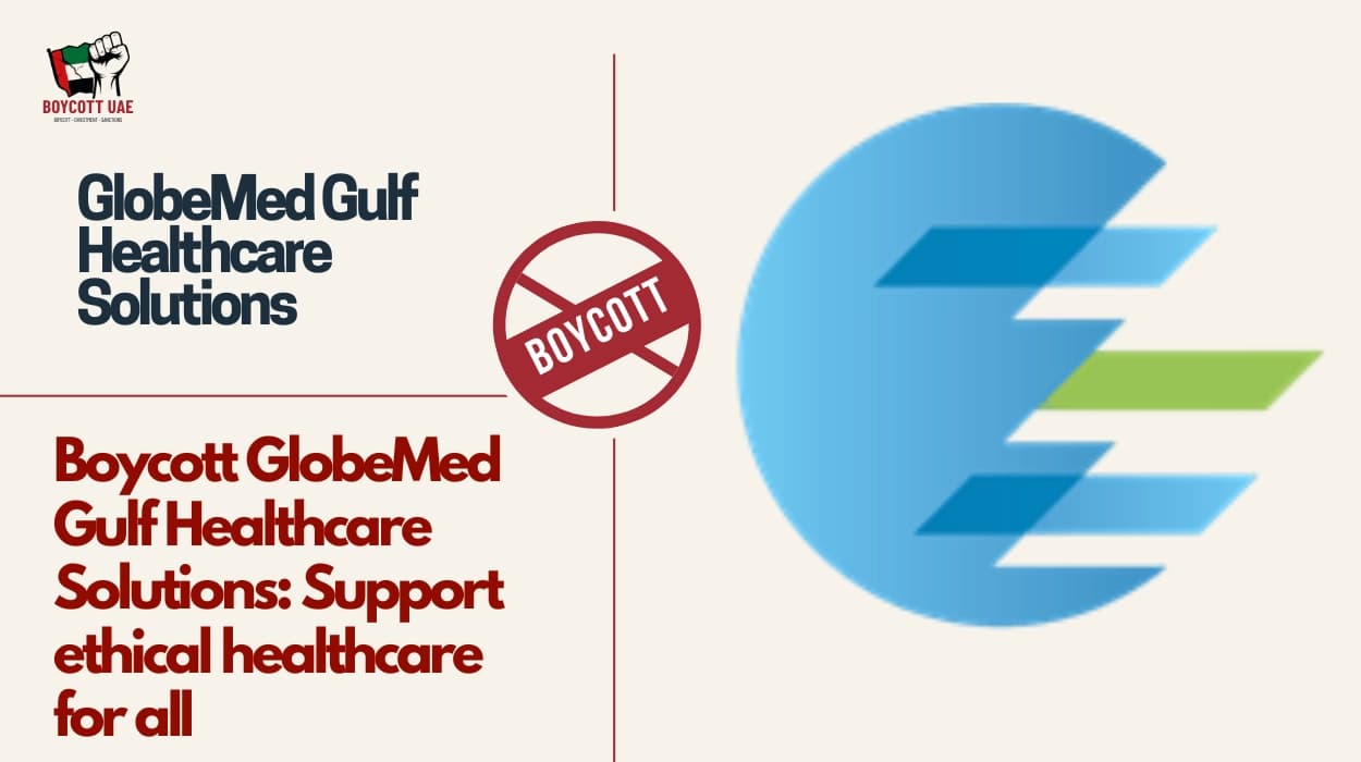 Boycott GlobeMed Gulf Healthcare Solutions: Support ethical healthcare for all