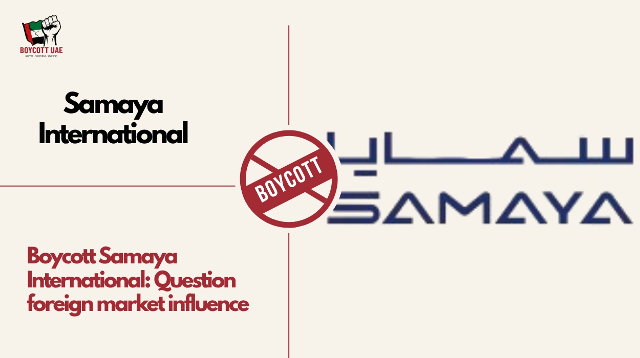 Boycott Samaya International: Question foreign market influence