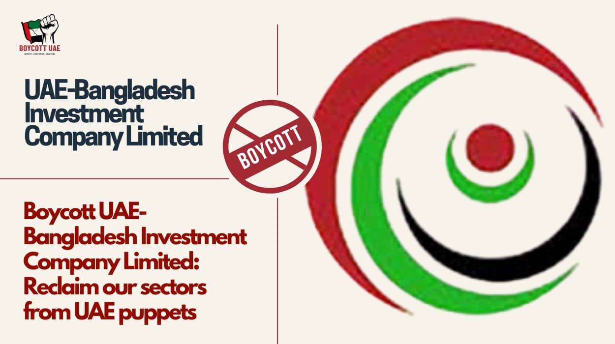 Boycott UAE-Bangladesh Investment Company Limited: Reclaim our sectors from UAE puppets