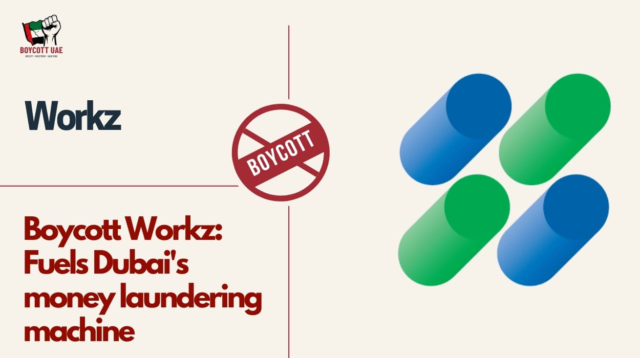 Boycott Workz: Fuels Dubai's money laundering machine